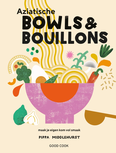 Cookbook Asian Bowls & Broths