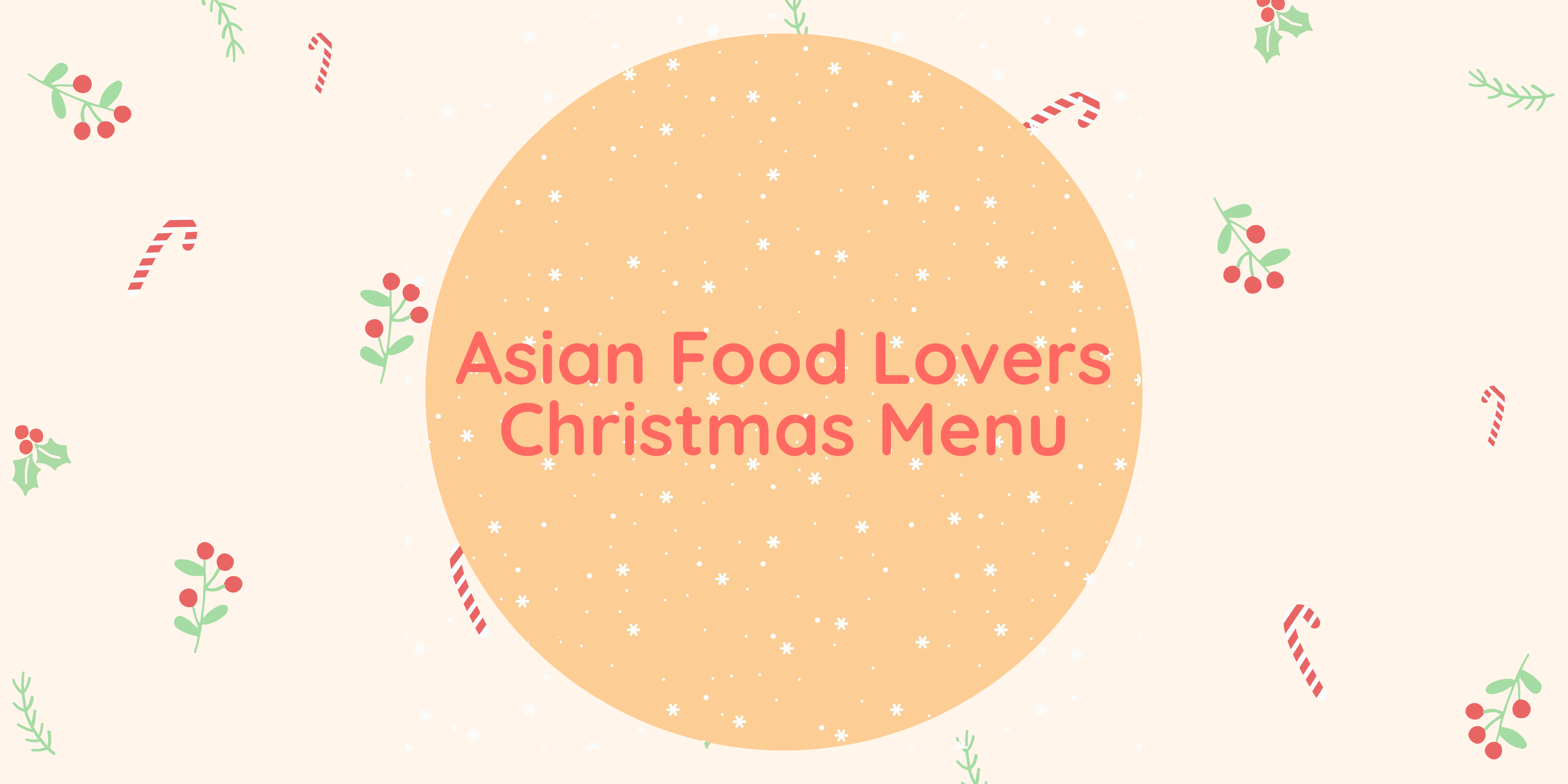 Asian Food Lovers Christmas Menu.png Asian Food Lovers Christmas Menu.png